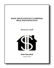 The Basic Mechanics of California Real Estate Finance